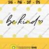 Be Kind Svg Kindness Svg Be Kind Shirt Svg Be Kind Png Digital Download Design 345