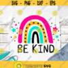 Be Kind rainbow SVG Rainbow SVG Rainbow and stars Svg cut files