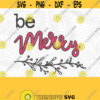 Be Merry PNG Print Files Sublimation Holiday Designs Christmas Merry And Bright Merry Christmas Holiday Prints Tis The Season Winter Design 365