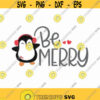 Be Merry Penguin SVG Cut file Christmas svg Penguin svg Holiday Shirt svg Instant download Clip art Merry svg Christmas penguin Design 12