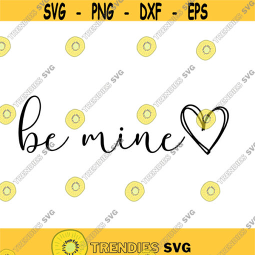 Be Mine Decal Files cut files for cricut svg png dxf Design 338