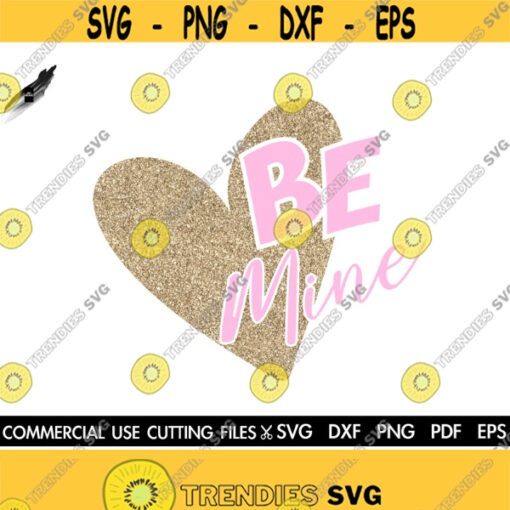 Be Mine SVG Heart SVG Love SVG Valentines Day Svg Heart Clipart Heart Vector Heart Cricut Silhouette Svg Dxf Png Pdf Eps Design 492