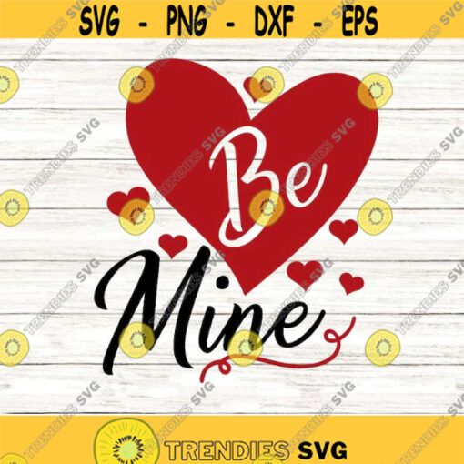 Be Mine svg Valentine wine svg Valentine SVG Valentines day svg svg eps png