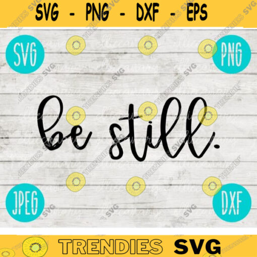 Be Still svg png jpeg dxf Silhouette Cricut Easter Christian Inspirational Commercial Use Cut File Bible Verse God Song And Know 2524