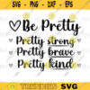Be Strong svg Be Kind svg Be Pretty SVG Be Brave svg Mom svg Coffee svg Popular svg Tumbler svg svg png digital file 466