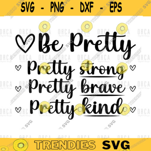 Be Strong svg Be Kind svg Be Pretty SVG Be Brave svg Mom svg Coffee svg Popular svg Tumbler svg svg png digital file 466