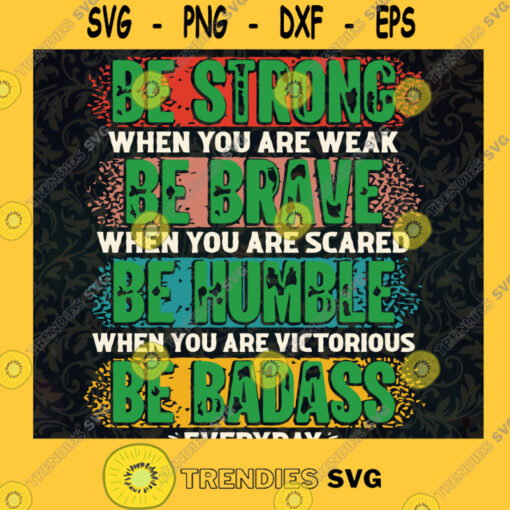 Be Strong when You Are Weak SVG Digital Files Cut Files For Cricut Instant Download Vector Download Print Files