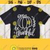Be Thankful Svg Thanksgiving Day Shirt Svg White Cuttable Quote Pumpkin Svg Printable Saying Digital Graphic Instant Download Clipart Design 765