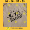 Be The Sunshine SVG Happiness SVG