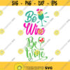 Be Wine mine Valentines Day Love Cuttable Design SVG PNG DXF eps Designs Cameo File Silhouette Design 1620