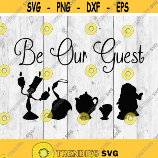 Be our guest svg disney quote svg quote svg family quote svg Beauty and the beast svg cuting files for cricut silhouette 1