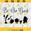 Be our guest svg disney quote svg quote svg family quote svg Beauty and the beast svg cuting files for cricut silhouette