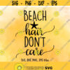 Beach Hair Dont Care SVG Mermaid Hair Starfish SVG Vector Clipart for Silhouette Cricut Cutting Machine Design Download Print Design 352