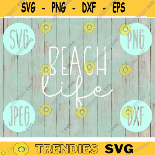 Beach Life SVG Summer Vacation Lake svg png jpeg dxf Small Business Use Vinyl Cut File Anchor Family Friends Cruise Ocean Trip Sisters 2138