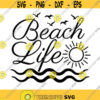 Beach Life Svg Files For Cricut Beach Svg Beach Life Quote Svg Beach Cricut Svg Beach Clipart Iron On Transfer Beach Dxf Files .jpg