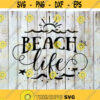 Beach Life svg Beach svg Summer svg Vacation svg cricut file clipart svg png eps dxf Design 468 .jpg