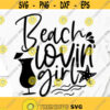 Beach Lovin Girl Summer Beach Shirt Beach Girl Quote Summer Lake PNG Summer Lovin Beach Vacation Beach Life Quote Summer Girl Beach Lover Design 32