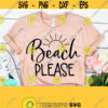 Beach Please Svg Files For Cricut Beach Svg Summer Svg Vacation Svg Vacay Mode Svg Road Trip Svg Girls Trip Svg Png Dxf Eps Design 402