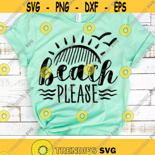 Beach Please Svg Summer Cut Files Beach Quote Svg Vacation Svg Dxf Eps Png Funny Sayings Svg Summer Shirt Design Cricut Silhouette Design 2541 .jpg