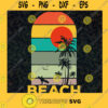 Beach Summer Vacation Retro SVG Digital Files Cut Files For Cricut Instant Download Vector Download Print Files