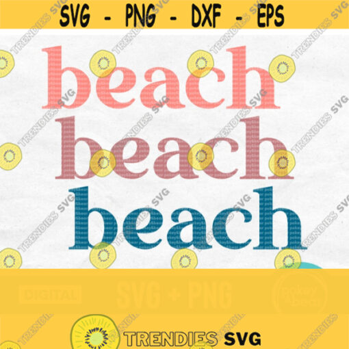 Beach Svg Ocean Svg Summer Svg Vacation Svg Summer Quote Svg Beach Life Svg Summer Saying Svg Summer Shirt Svg Beach Png File Design 714