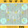 Beach Vibes SVG Summer Vacation Lake svg png jpeg dxf Small Business Use Vinyl Cut File Anchor Family Friends Cruise Ocean Trip Sisters 1314