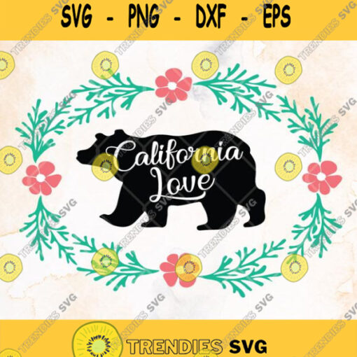 Bear California Love Flower Svg Bear In Flower Svg California Bear Clipart