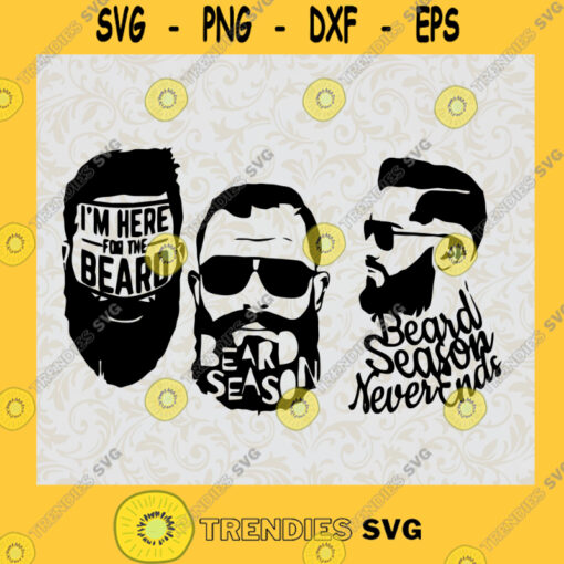 Beard Season Never End SVG Digital Files Cut Files For Cricut Instant Download Vector Download Print Files
