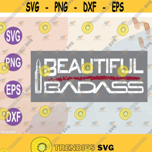 Beautiful Badass Power Women Live Laugh Lock And Load Guns Whiskey Beer And Freedom clipart svg png eps dxf digital file Design 153