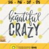 Beautiful Crazy Svg Country Girl Svg Country Song Svg Beautiful Crazy Cricut Instant Download Svg Rodeo Cowgirl Svg Country Music Svg Design 58