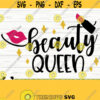 Beauty Queen Svg Sayings Mom Svg Makeup Svg Cosmetics Svg Makeup Artist Svg Beauty Svg Diva Svg Women Svg Makeup Cut File Design 263
