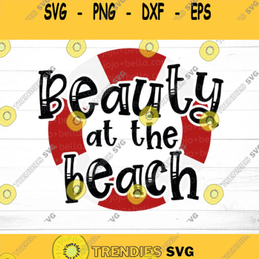 Beauty at the Beach Svg Vacation Svg Summer SVG Sun Svg Beach Svg Summer tshirt Svg Svg Svg files for Cricut Sublimation Designs