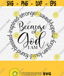 Because Of God Svg Cutting Files Christian Circle Svg Svg For Round Sign Farmhouse Round Svg Commercial Use Svg Files Porch sign Design 377