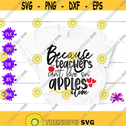 Because Teachers Cant Live On Apples Alone Teacher Gift Back To School Teacher Appreciation Gift Quote For Wine Glass Funny School Teacher Design 388