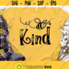 Bee Kind Svg Be Kind Shirt Svg Bee Svg Bee Kind Png Kindness Is Contagious Svg Kindness Matters Svg Png Eps Dxf Files Instant Download Design 30