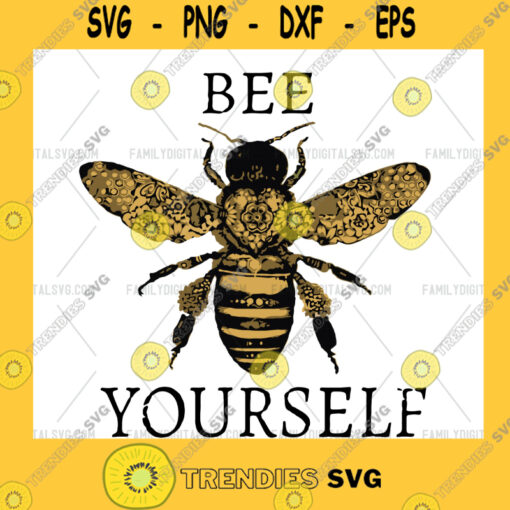 Bee Yourself SVG Bee svg Honey svg Be Kind Shirt svg files for Cricut dxf files for Silhouette Printable PNG Cutting File Digital Download
