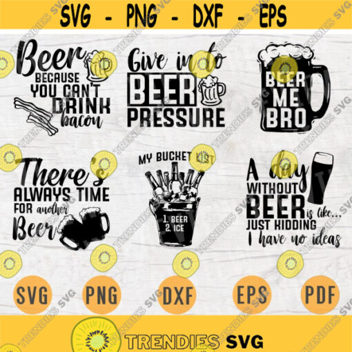 Beer Bundle SVG Pack 6 Files for Cricut Beer Vector Bundle Cut Files INSTANT DOWNLOAD Cameo Svg Dxf Eps Png Pdf Iron On Shirt 1 Design 989.jpg