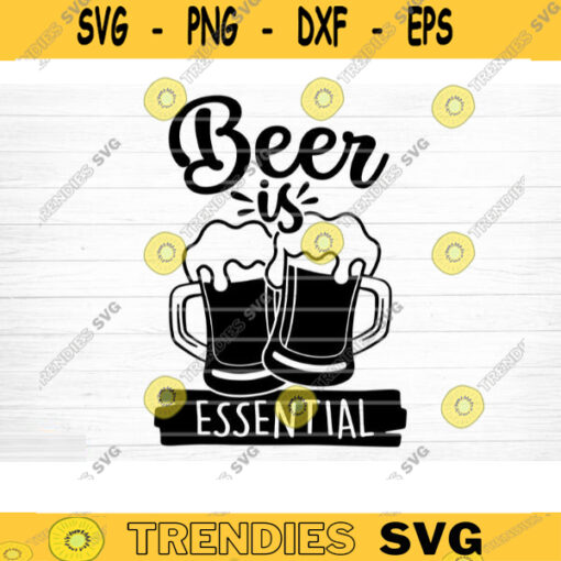 Beer Is Essential SVG Cut File Beer Svg Bundle Funny Beer Quotes Beer Dad Shirt Svg Beer Lover Svg Beer Mug Svg Silhouette Cricut Design 1451 copy