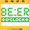 Beer O Clock Funny St Patricks Day 2021 SVG PNG DXF EPS 1