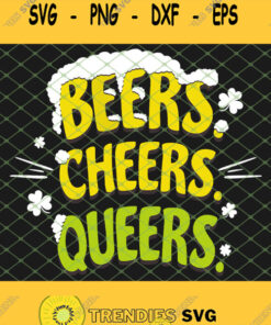 Beers Cheers Queers Cute St PatrickS Gay Pride Lgbt SVG PNG DXF EPS 1