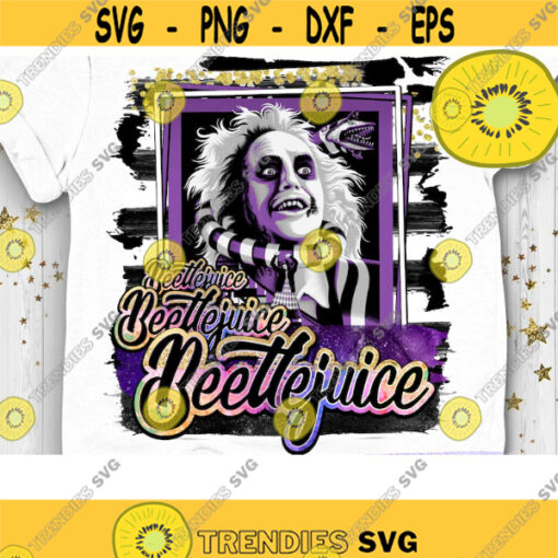 Beetlejuice Beetlejuice Beetlejuice PNG Ghost with the Most PNG Halloween Sublimation Scary Movie Beetle Juice Never Trust the Living Design 1134 .jpg