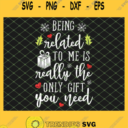 Being Related To Me Funny Christmas Family Xmas Pajamas Gift SVG PNG DXF EPS 1