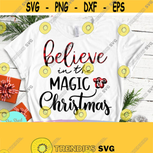Believe In The Magic Of Christmas SVG Buffalo Plaid Christmas Svg Christmas SVG Christmas Tshirt Svg Happy Holidays Cricut Silhouette Design 560