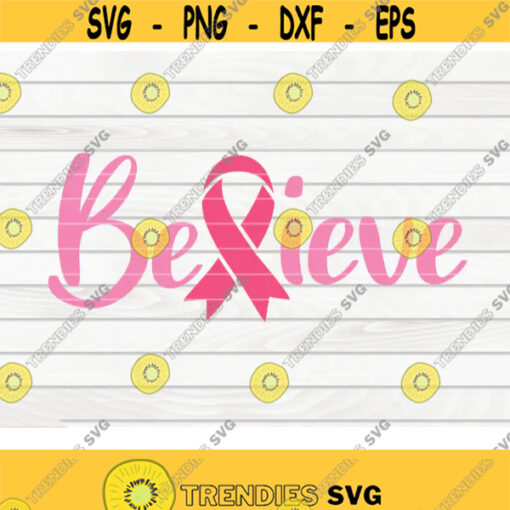 Believe SVG Cancer Awareness quote Cut File clipart printable vector commercial use instant download Design 157