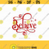 Believe SVG Christmas SVG Holiday Svg Santa Svg Merry Christmas SVG Christmas Cutting File CriCut Files svg jpg png dxf Silhouette Design 609
