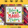 Believe SVG Christmas svg Christmas Shirt svg Christmas Sign Svg Svg Files For Cricut Sublimation Designs