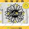 Believe Sunflower Svg Flower Quote Svg Believe Svg Cut files Svg eps dxf png Design 848 .jpg