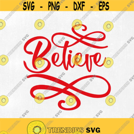 Believe Svg Christmas Svg Holiday Svg Winter Svg Santa Svg svg .eps .png for Silhouette Studio Cricut or other cutting software Design 221