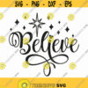 Believe Svg Png Eps Pdf Files Believe In Christmas Svg O Holy Night Svg Christmas Svg Cricut Silhouette Design 196