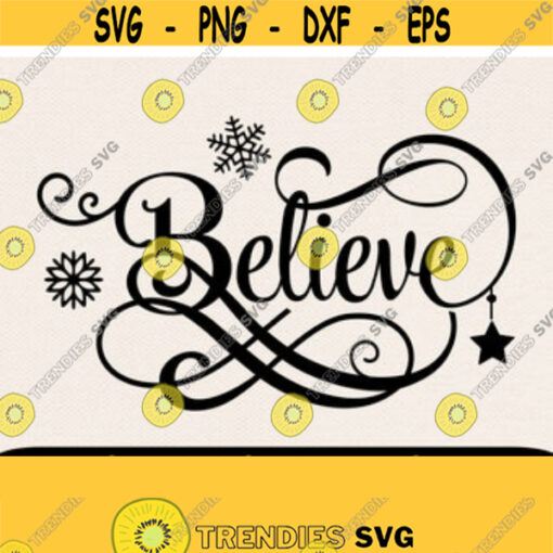 Believe Svg Svg Cricut Svg Files Christmas Svg Holiday Svg Family Svg Svg Christmas Svg Believe Design 7